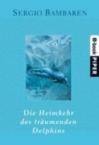 Produktbild: Die Heimkehr des träumenden Delphins | Sergio Bambaren