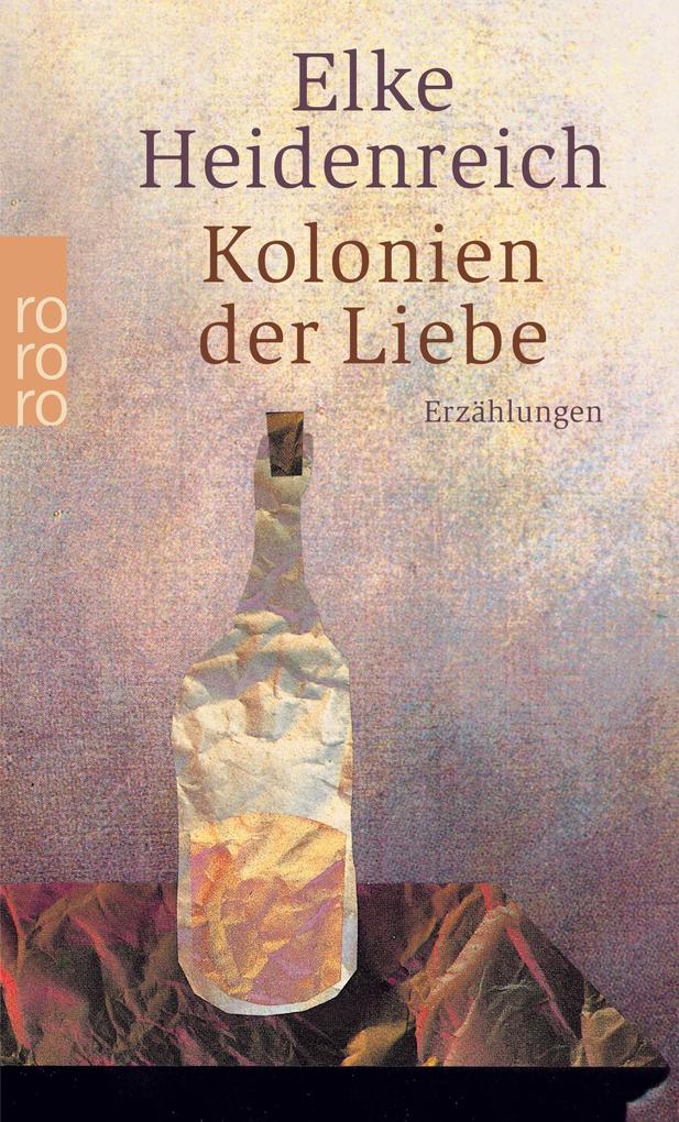 Elke Heidenreich: Kolonien der Liebe (Taschenbuch ...