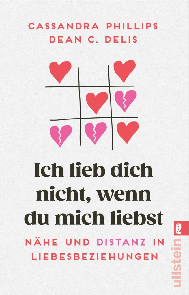 Produktbild: Ich lieb dich nicht, wenn du mich liebst | Cassandra Phillips, Dean C. Delis