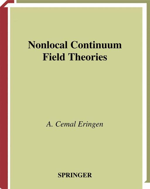 Weitere Ansicht: Nonlocal Continuum Field Theories | A. Cemal Eringen, A. C. Eringen