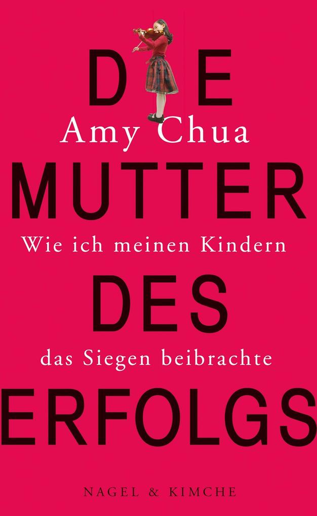 Produktbild: Die Mutter des Erfolgs | Amy Chua