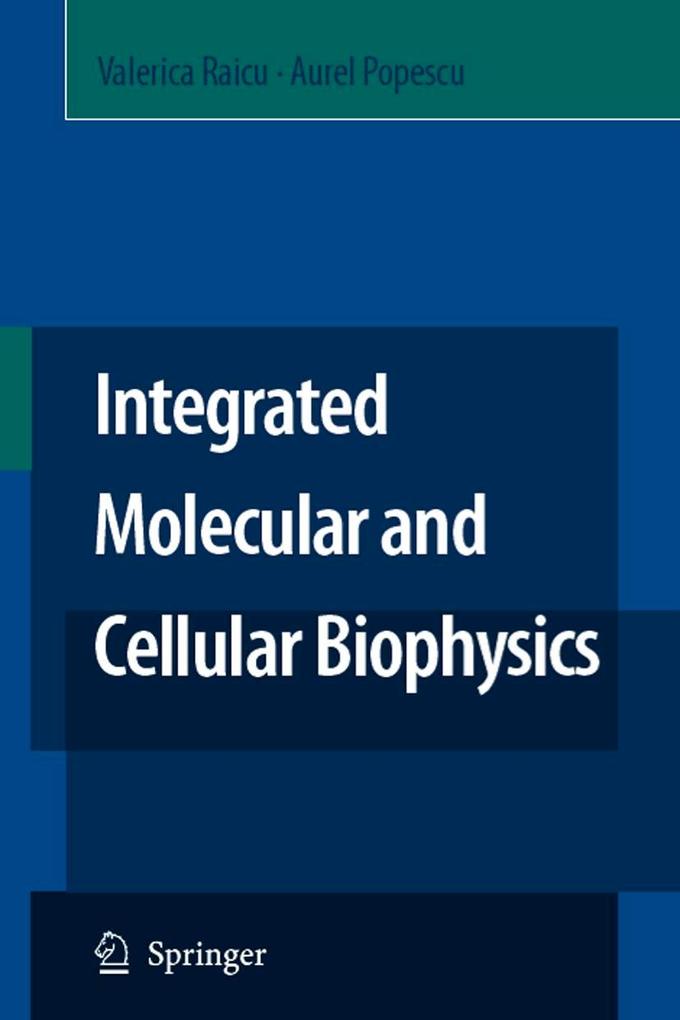 Produktbild: Integrated Molecular and Cellular Biophysics | Aurel Popescu, Valerica Raicu