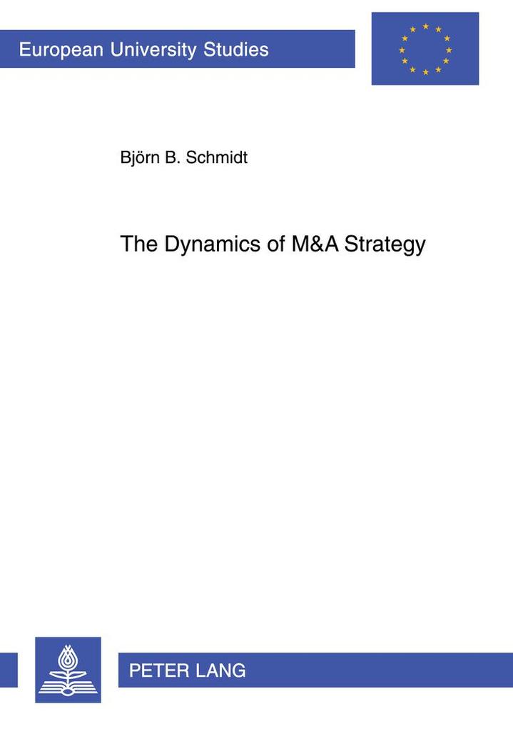 Produktbild: The Dynamics of M&A Strategy | Björn Schmidt