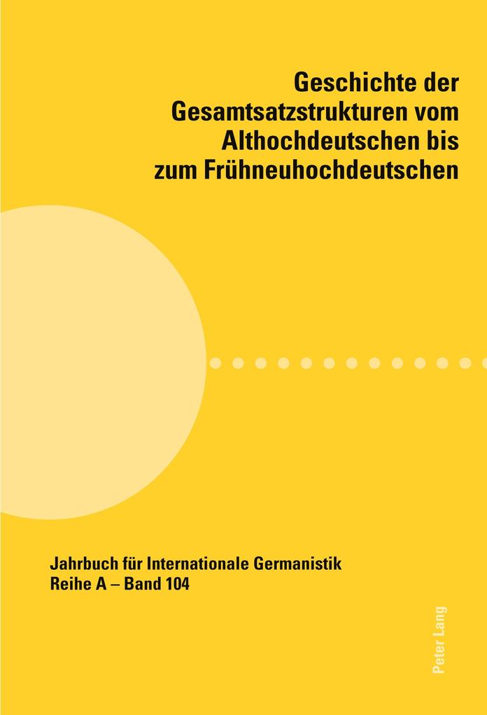 Produktbild: Geschichte der Gesamtsatzstrukturen vom Althochdeutschen bis zum Frühneuhochdeutschen