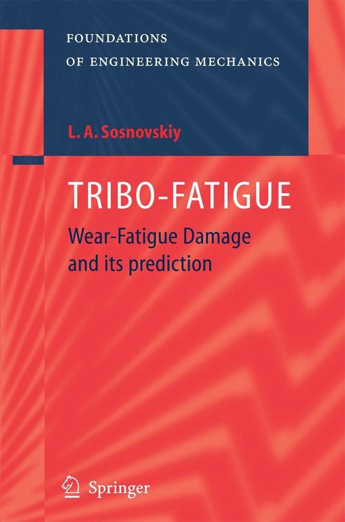 Produktbild: TRIBO-FATIGUE | Leonid A. Sosnovskiy