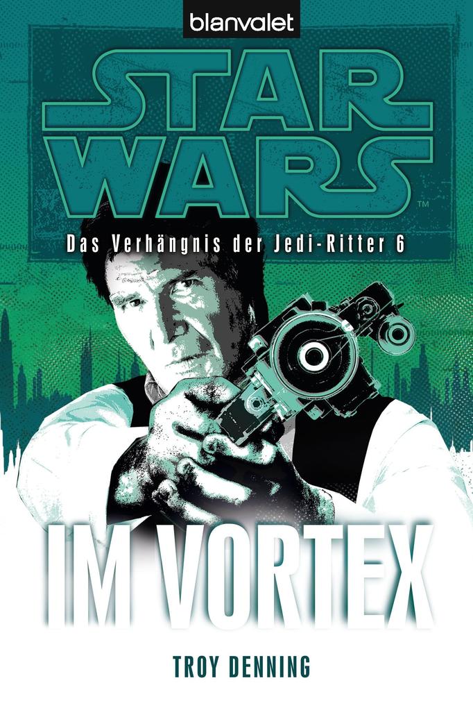 Produktbild: Star Wars(TM) Das Verhängnis der Jedi-Ritter 6 | Troy Denning