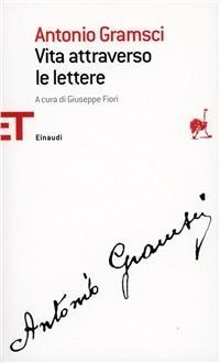 Produktbild: Vita attraverso le lettere | Antonio Gramsci
