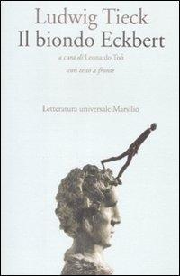 Produktbild: Il biondo Eckbert. Testo tedesco a fronte | Ludwig Tieck