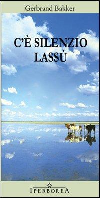 Produktbild: C'è silenzio lassù | Gerbrand Bakker