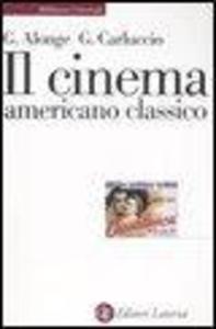 Produktbild: Il cinema americano classico | Giaime Alonge, Giulia Carluccio