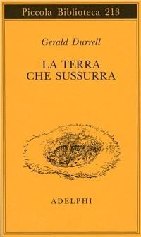 Produktbild: La terra che sussurra | Gerald Durrell