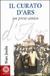 Produktbild: Il curato d'Ars. Un prete amico | Marc Joulin