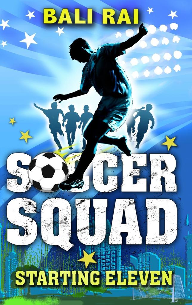Produktbild: Soccer Squad: Starting Eleven | Bali Rai