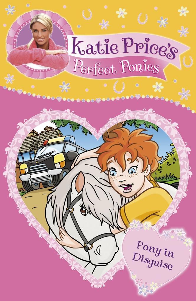 Produktbild: Katie Price's Perfect Ponies: Pony in Disguise | Katie Price