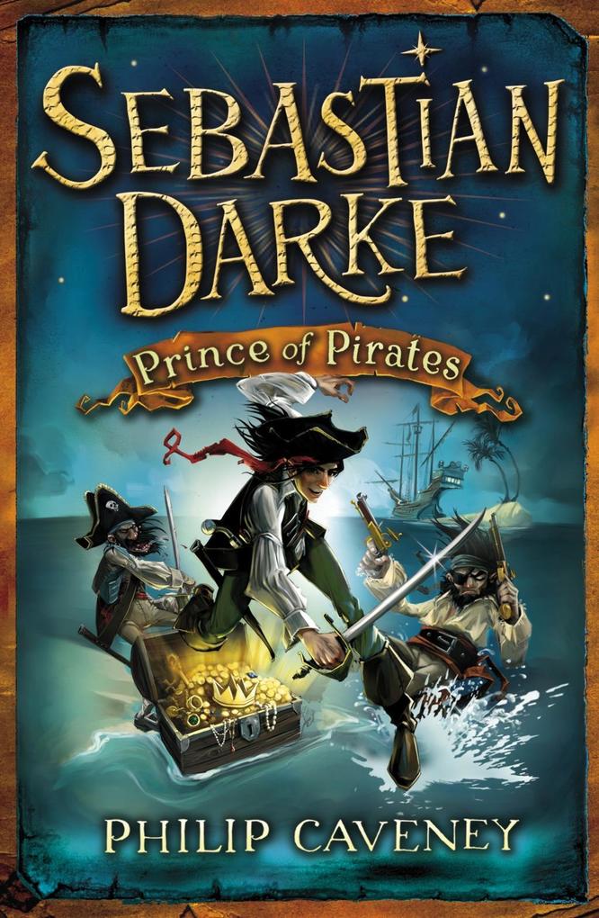 Produktbild: Sebastian Darke: Prince of Pirates | Philip Caveney