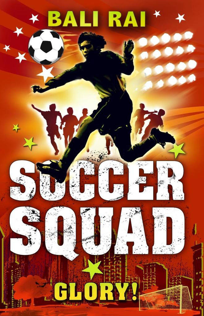 Produktbild: Soccer Squad: Glory! | Bali Rai
