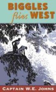 Produktbild: Biggles Flies West | W E Johns