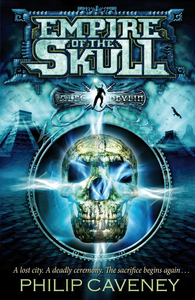 Produktbild: Alec Devlin: Empire of the Skull | Philip Caveney