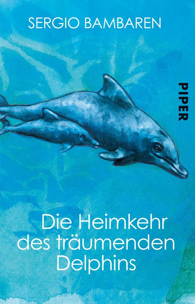 Produktbild: Die Heimkehr des träumenden Delphins | Sergio Bambaren
