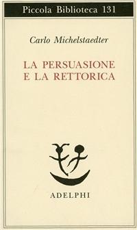 Produktbild: La persuasione e la retorica | Carlo Michelstaedter