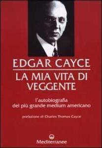Produktbild: La mia vita di veggente | Edgar Cayce