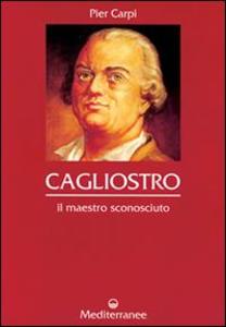 Produktbild: Cagliostro. Il maestro sconosciuto | Pier Carpi