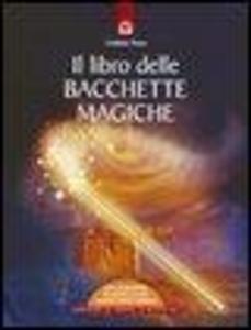Produktbild: Il libro delle bacchette magiche | Cristiano Tenca