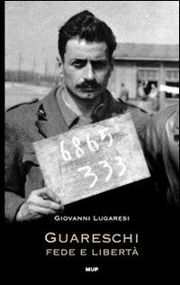 Produktbild: Guareschi. Fede e libertà | Giovanni Lugaresi