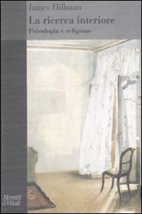 Produktbild: La ricerca interiore. Psicologia e religione | James Hillman