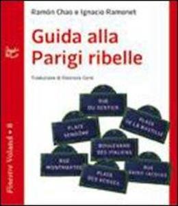 Produktbild: Guida alla Parigi ribelle | Ramón Chao, Ignacio Ramonet
