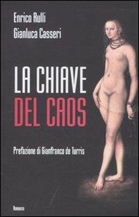 Produktbild: La chiave del caos | Gianluca Casseri, Enrico Rulli