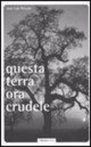 Produktbild: Questa terra ora crudele | José Luís Peixoto