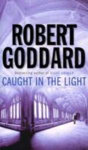 Produktbild: Caught In The Light | Robert Goddard