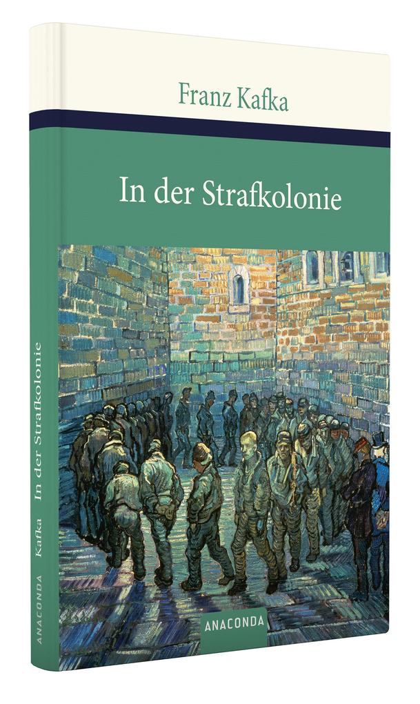 Weitere Ansicht: In der Strafkolonie. Ein Landarzt. Ein Hungerkünstler | Franz Kafka