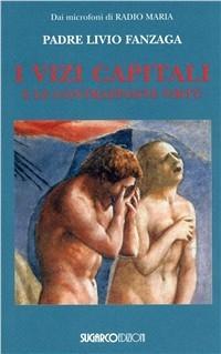 Produktbild: Vizi capitali e le contrapposte virtù | Livio Fanzaga