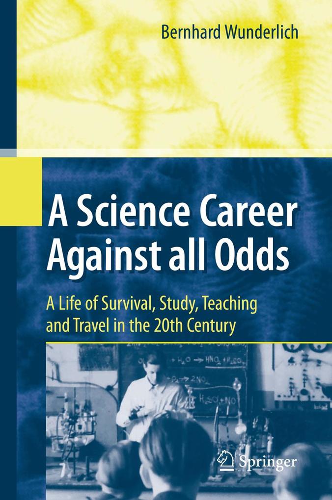 Produktbild: A Science Career Against all Odds | Bernhard Wunderlich