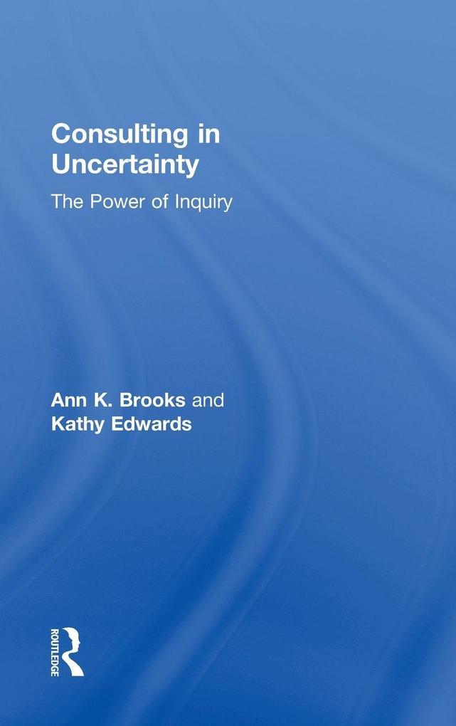 Produktbild: Consulting in Uncertainty | Kathy Edwards, Ann Brooks