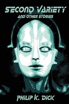 Produktbild: Second Variety and Other Stories | Philip K Dick