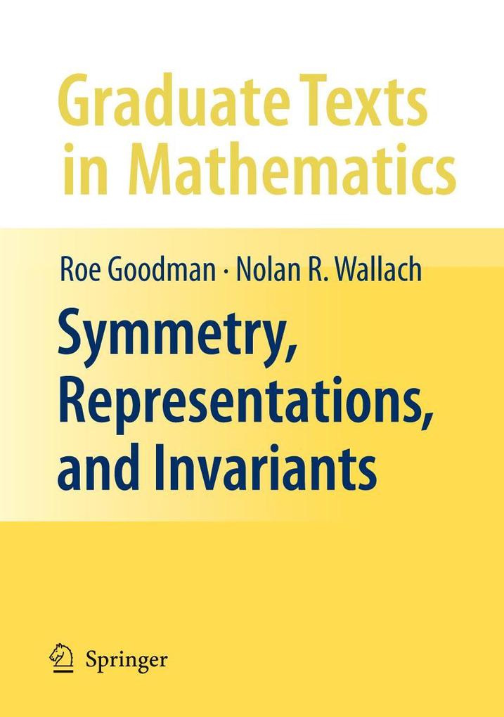 Produktbild: Symmetry, Representations, and Invariants | Roe Goodman, Nolan R. Wallach