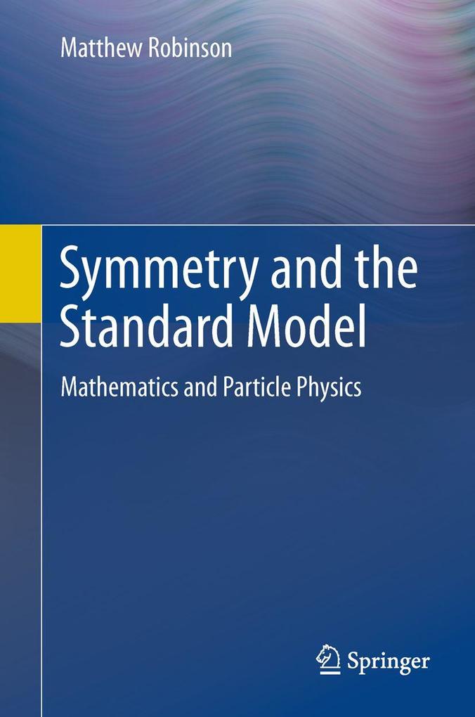 Produktbild: Symmetry and the Standard Model | Matthew Robinson
