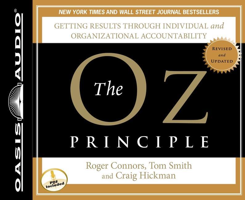 Produktbild: The Oz Principle: Getting Results Through Individual and Organizational Accountability | Roger Connors, Tom Smith, Craig Hickman