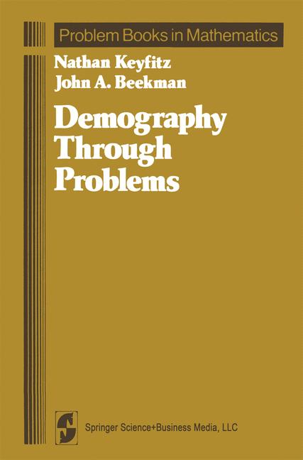 Weitere Ansicht: Demography Through Problems | John A. Beekman, Nathan Keyfitz