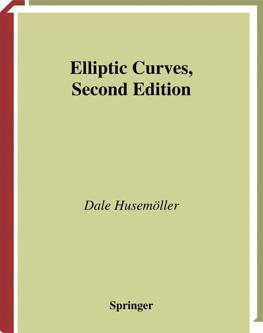 Weitere Ansicht: Elliptic Curves | Dale Husemöller