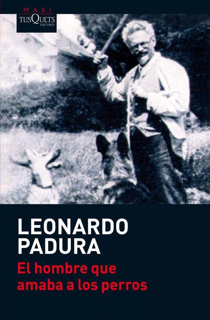 Produktbild: El hombre que amaba a los perros | Leonardo Padura