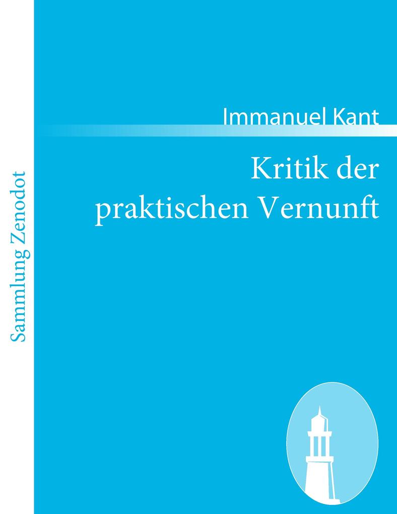 Produktbild: Kritik der praktischen Vernunft | Immanuel Kant
