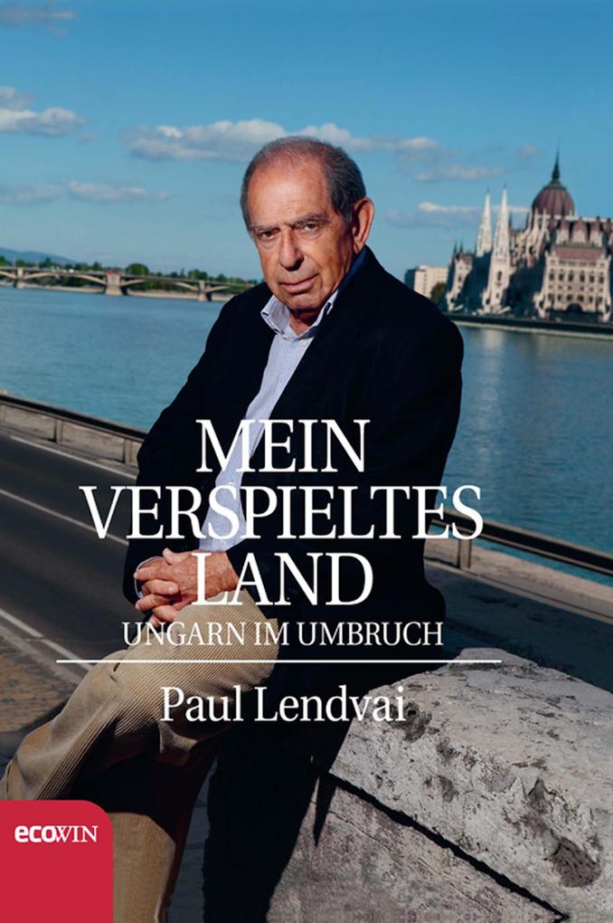 Produktbild: Mein verspieltes Land | Paul Lendvai