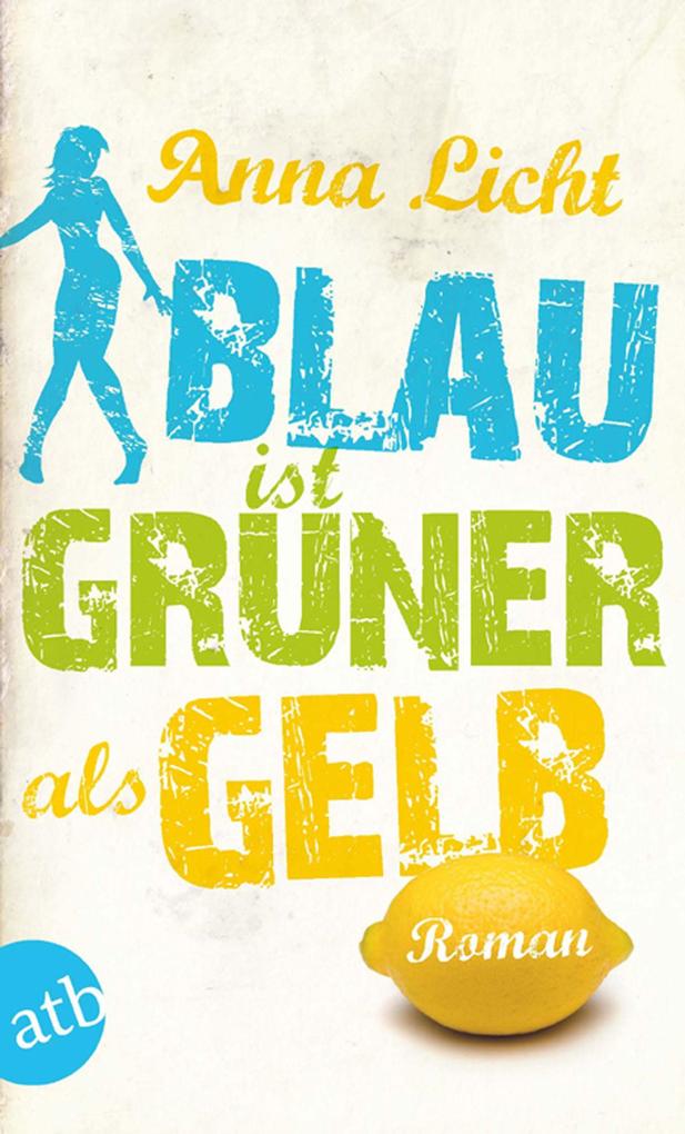 Produktbild: Blau ist grüner als Gelb | Anna Licht