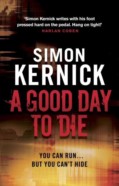 Produktbild: A Good Day to Die | Simon Kernick