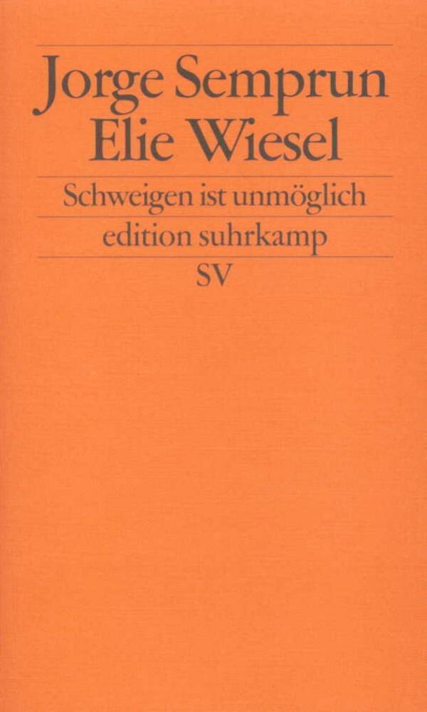 Produktbild: Schweigen ist unmöglich | Jorge Semprún, Elie Wiesel