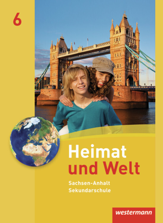 Produktbild: Heimat und Welt 6. Schulbuch. Sekundarschulen. Sachsen-Anhalt | Evelyn Dieckmann, Heike Köppe, Anne-Kathrin Lindau, Ines Schmidt